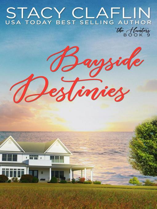 Title details for Bayside Destinies by Stacy Claflin - Available